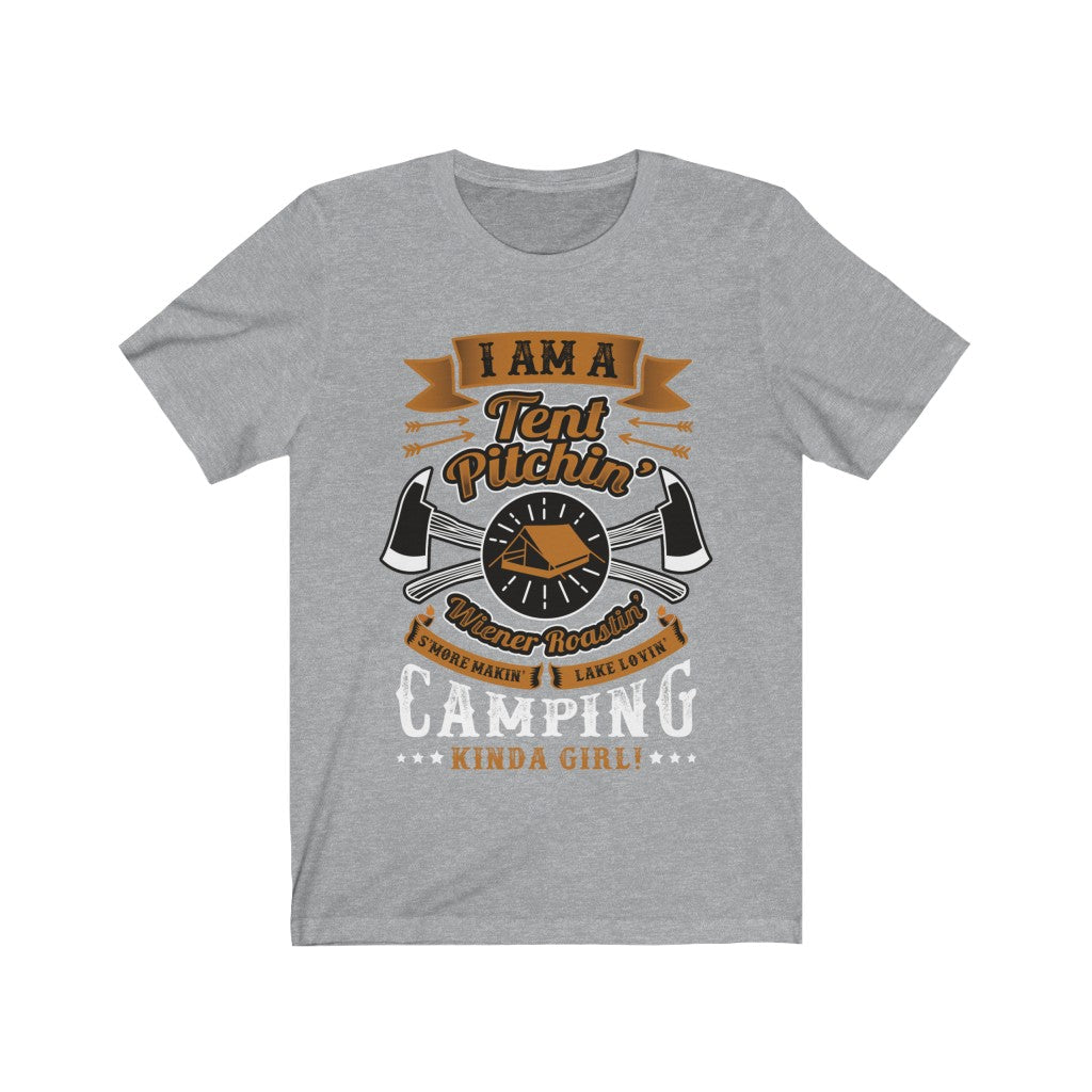 I am a Tent Pitchin - Camping Kinda Girl T-Shirt