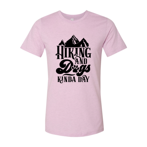 Hiking And Dogs Kinda Day Shirt