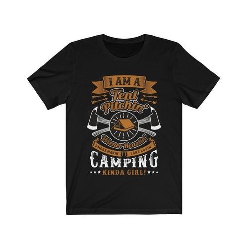 I am a Tent Pitchin - Camping Kinda Girl T-Shirt