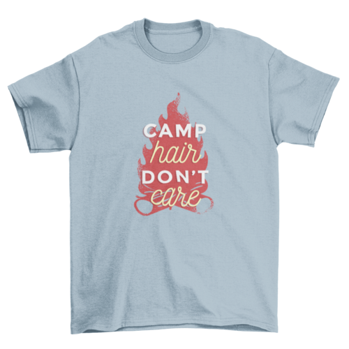 Camp Hair Don't Care Funny Quote Camping T-shirt Design