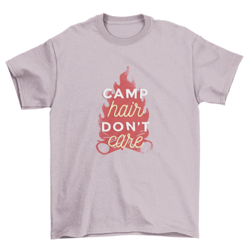 Camp Hair Don't Care Funny Quote Camping T-shirt Design