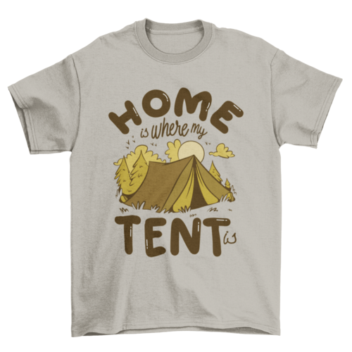 Home quote camping t-shirt