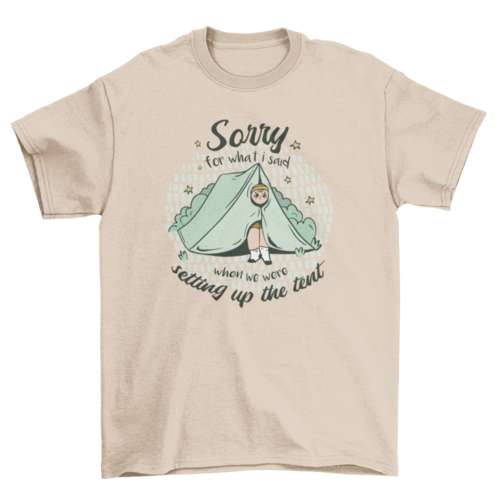 Sorry camping tent quote t-shirt design