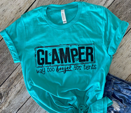 Glamper Way Too Boujee For Tents