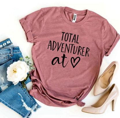 Total Adventurer At Heart T-shirt