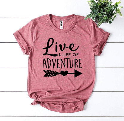 Live a Life Of Adventure T-shirt